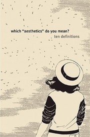 Which Aesthetics Do You Mean Ten Definitions by Leonard Koren