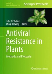 Antiviral Resistance In Plants Methods And Protocols by Ming-Bo Wang