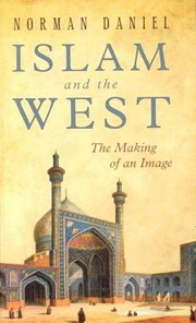 Cover of: Islam And The West The Making Of An Image by 
