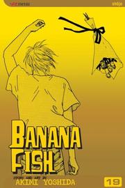Banana Fish, Volume 19 by Akimi Yoshida