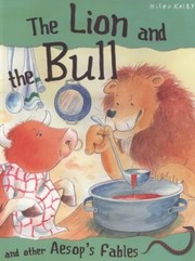 Cover of: The Lion And The Bull And Other Aesops Fables