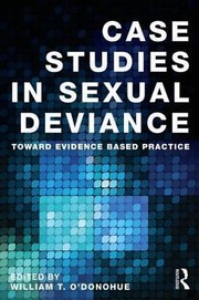 Case Studies In Sexual Deviance by William T. O'Donohue