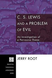 Cover of: Cs Lewis And A Problem Of Evil An Investigation Of A Pervasive Theme