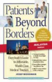 Cover of: Patients Beyond Borders Everybodys Guide To Affordable Worldclass Medical Travel