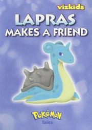 Cover of: Pokemon Tales: Lapras Makes a Friend by Kunimi Kawamura, Toshinao Aoki