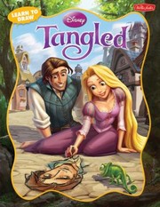 Learn To Draw Disney Tangled Learn To Draw Rapunzel Flynn Rider And Other Characters From Disneys Tangled Step By Step by Heather Knowles
