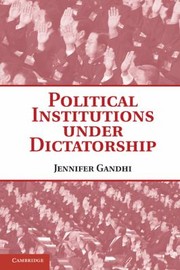 Cover of: Political Institutions Under Dictatorship