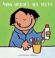 Anna Brushes Her Teeth by Kathleen Amant