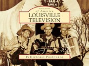 Cover of: Louisville Television
            
                Postcards of America Looseleaf by 