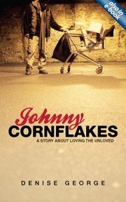 Cover of: Johnny Cornflakes A Story About Loving The Unloved