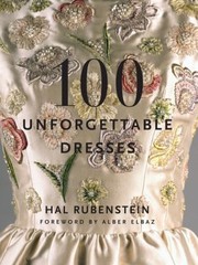 Cover of: 100 Unforgettable Dresses by Hal Rubenstein