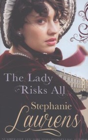 The Lady Risks All by Stephanie Laurens