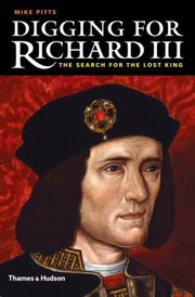Cover of: Digging For Richard Iii How Archaeology Found The King by 