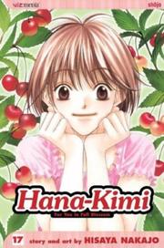 Cover of: Hana-Kimi, Volume 17 (Hana-Kimi) by Hisaya Nakajō