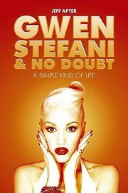 Gwen Stefani No Doubt A Simple Kind Of Life by Jeff Apter