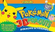 Cover of: Pokemon: Pokemon 3D Pop Outs: Pikachu & Friends: Pikachu & Friends (Pokémon 3d Pop Outs)