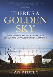 Cover of: Theres A Golden Sky A Journey Through Modern Football