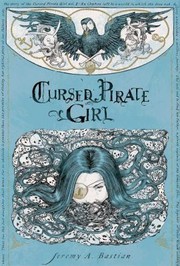 Cursed Pirate Girl by Jeremy Bastian