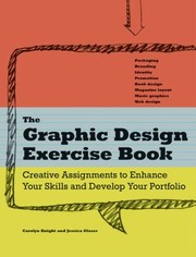 Cover of: The Graphic Design Exercise Book Creative Briefs To Enhance Your Skills And Develop Your Portfolio