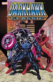 Cover of: Darkhawk Classic Volume 1
            
                Darkhawk Classic by 