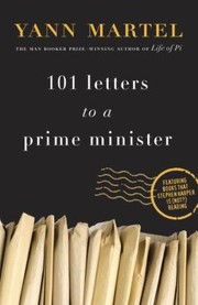 Cover of: 101 Letters To A Prime Minister The Complete Letters To Stephen Harper