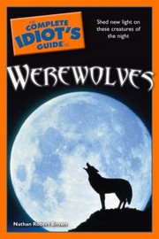 Cover of: The Complete Idiots Guide To Werewolves