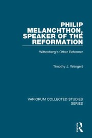 Cover of: Philip Melanchthon Speaker Of The Reformation Wittenbergs Other Reformer