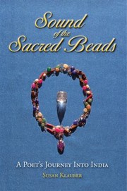 Cover of: Sound Of The Sacred Beads A Poets Journey Into India Prose Poetry