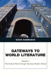 Cover of: Gateways To World Literature The Ancient World To The Early Modern Period