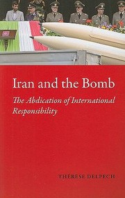 Cover of: Iran And The Bomb The Abdication Of International Responsibility by 