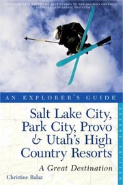 Cover of: Salt Lake City Park City Provo Utahs High Country Resorts A Great Destination