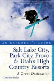 Salt Lake City Park City Provo Utahs High Country Resorts A Great Destination by Christine Balaz