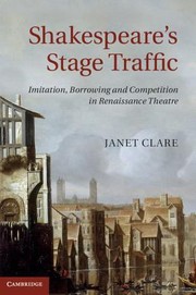 Cover of: Shakespeares Stage Traffic Imitation Borrowing And Competition In Renaissance Theatre by 