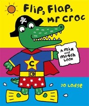 Cover of: Flip Flap Mr Croc