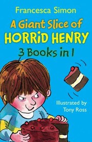 Cover of: A Giant Slice Of Horrid Henry