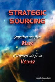 Cover of: Strategic Sourcing Suppliers Are From Mars Customers Are From Venus