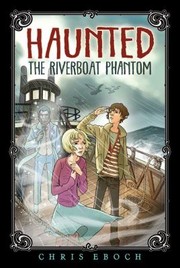 Cover of: The Riverboat Phantom by Chris Eboch