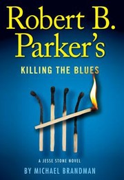 Cover of: Robert B Parkers Killing The Blues A Jesse Stone Novel