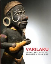 Varilaku Pacific Arts From The Solomon Islands by Crispin Howarth