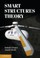 Cover of: Smart Structures Theory