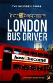 Cover of: HOW2BECOME A LONDON BUS DRIVER