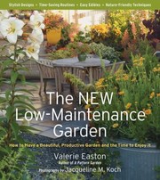 Cover of: The New Lowmaintenance Garden How To Have A Beautiful Productive Garden And The Time To Enjoy It by 