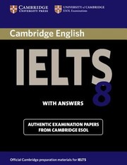 Cambridge Ielts 8 Examination Papers From University Of Cambridge Esol Examinations by Cambridge ESOL