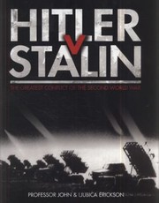 Cover of: Hitler V Stalin The Greatest Conflict Of The Second World War by John Erickson