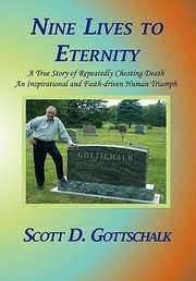 Nine Lives To Eternity by Scott D. Gottschalk