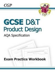 Cover of: Gcse Dt Product Design Aqa Exam Practice Workbook