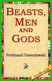 Cover of: Beasts, Men And Gods by Ferdynand Antoni Ossendowski, Ferdynand Antoni Ossendowski