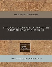 Cover of: The Government and Order of the Church of Scotland 1641