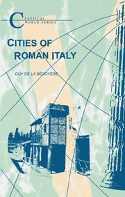 Cities Of Roman Italy Pompeii Herculaneum And Ostia by Guy de la Bédoyère