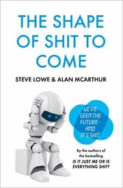 Cover of: The Shape Of Shit To Come